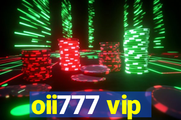 oii777 vip